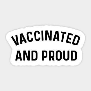 Vaccinated and Proud coronavirus Sticker